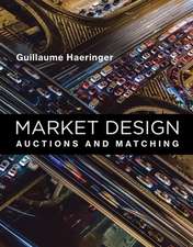 Market Design – Auctions and Matching