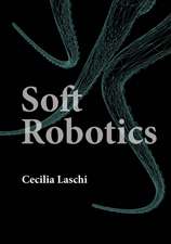 Laschi, C: Soft Robotics