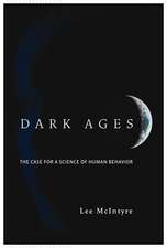 Dark Ages – The Case for a Science of Human Behavior