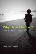 Why Have Children? – The Ethical Debate