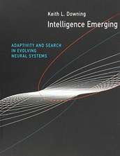 Intelligence Emerging – Adaptivity and Search in Evolving Neural Systems