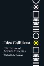 Gorman, M: Idea Colliders