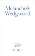 Melancholy Wedgwood