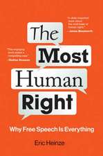 The Most Human Right: Why Free Speech Is Everything