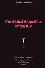 The Global Biopolitics of the IUD