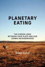 Planetary Eating
