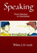 Speaking – From Intention to Articulation