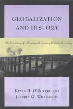 Globalization & History – The Evolution of a Nineteenth–Century Atlantic Economy