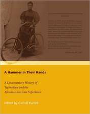 A Hammer in Their Hands – A Documentary History of Technology and the African–American Experience