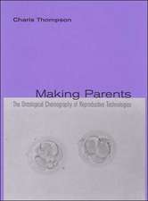 Making Parents – The Ontological Choreography of Reproductive Technologies