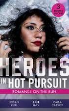 Cliff, S: Heroes In Hot Pursuit: Romance On The Run