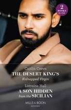 Desert King's Kidnapped Virgin / A Son Hidden From The Sicilian