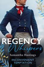 Regency Whispers: Inconvenient Temptation