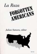 La Raza – Forgotten Americans