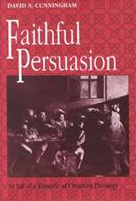 Faithful Persuasion – In Aid of a Rhetoric of Christian Theology