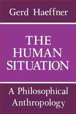 The Human Situation – A Philosophical Anthropology