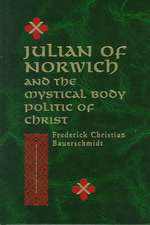 Julian of Norwich – And the Mystical Body Politic of Christ