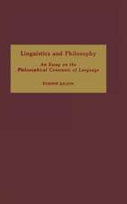 Linguistics and Philosophy – An Essay on the Philosophical Constants of Language