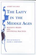 The Laity in the Middle Ages – Religious Beliefs and Devotional Practices