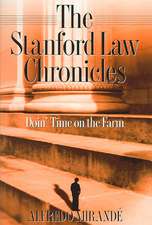 Stanford Law Chronicles – Doin` Time On The Farm