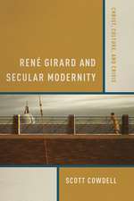 René Girard and Secular Modernity – Christ, Culture, and Crisis