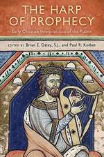 The Harp of Prophecy – Early Christian Interpretation of the Psalms