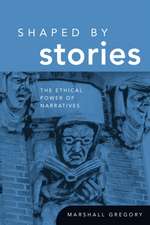 Shaped by Stories – The Ethical Power of Narratives