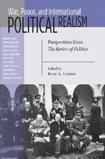 War, Peace, and International Political Realism – Perspectives from The Review of Politics