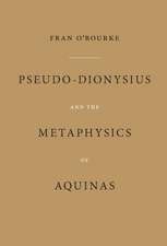 Pseudo–Dionysius and the Metaphysics of Aquinas