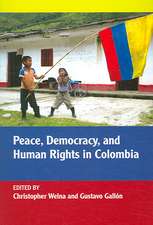 Peace, Democracy, and Human Rights in Colombia