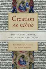 Creation ex nihilo – Origins, Development, Contemporary Challenges