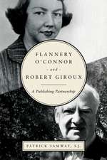 Flannery O`Connor and Robert Giroux – A Publishing Partnership