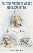 Political Philosophy and the Republican Future – Reconsidering Cicero