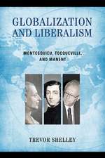 Globalization and Liberalism – Montesquieu, Tocqueville, and Manent