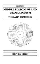 Middle Platonism and Neoplatonism, Volume 1 – The Latin Tradition