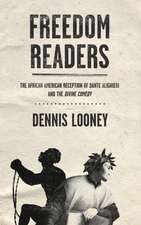 Freedom Readers – The African American Reception of Dante Alighieri and the Divine Comedy