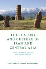 The History and Culture of Iran and Central Asia – From the Pre–Islamic to the Islamic Period