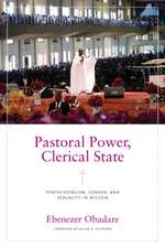 Pastoral Power, Clerical State – Pentecostalism, Gender, and Sexuality in Nigeria