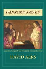 Salvation and Sin – Augustine, Langland, and Fourteenth–Century Theology