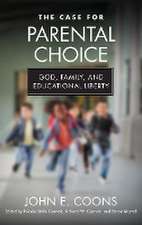 The Case for Parental Choice – God, Family, and Educational Liberty