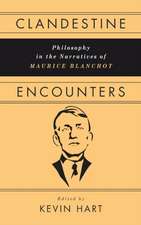 Clandestine Encounters – Philosophy in the Narratives of Maurice Blanchot