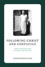 Following Christ and Confucius – Wang Mingdao and Chinese Christianity