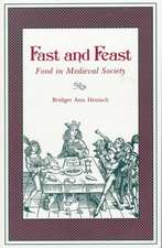 Fast and Feast – Food in Medieval Society