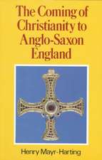 The Coming of Christianity to Anglo–Saxon England – Third Edition