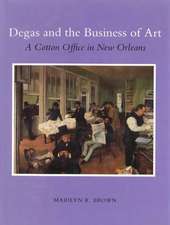 Degas and the Business of Art – 