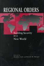 Regional Orders – Building Security in a New World