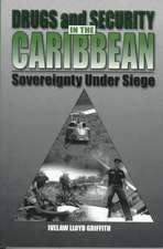 Drugs and Security in the Caribbean – Sovereignty Under Siege