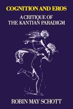 Cognition and Eros – A Critique of the Kantian Paradigm