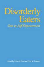 Disorderly Eaters – Texts in Self–Empowerment