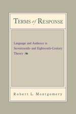 Terms of Response – Language and the Audience in Seventeenth– and Eighteenth–Century Theory